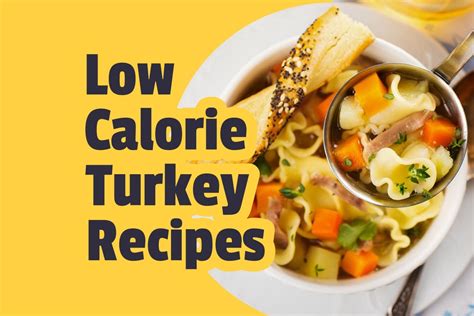 5 easy to make low calorie turkey recipes fitneass