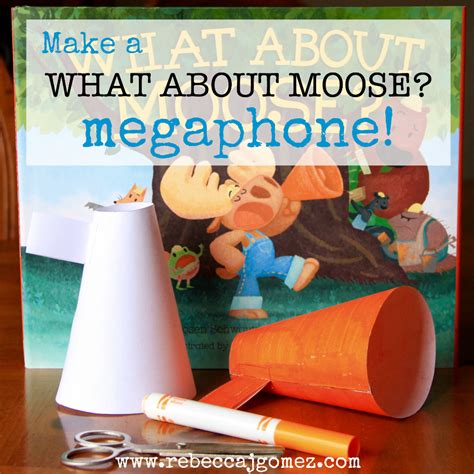 rebecca  gomez   moose megaphone craft