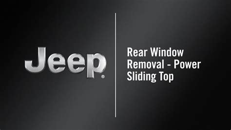 rear window removal power sliding top    jeep wrangler youtube