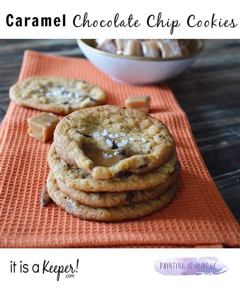 Caramel Chocolate Chip Cookies It Is A Keeper