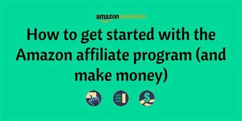 started   amazon affiliate program   money