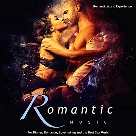 sex music for lovemaking [explicit] by romantic music experience on