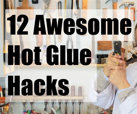 awesome hot glue hacks  pictures instructables