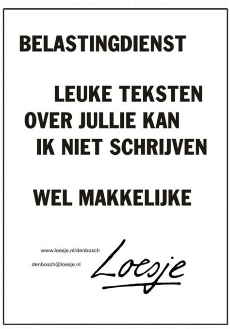 belastingdienst leuke teksten  jullie  ik niet schrijven wel makkelijk loesje