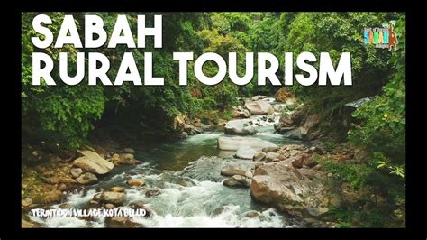 Top 30 Places To Visit In Sabah Sabah Rural Tourism Youtube