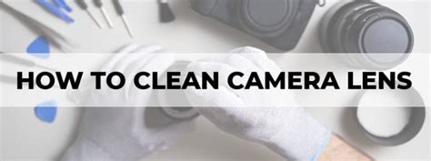How To Clean Camera Lens The Right Way The Tech Lounge