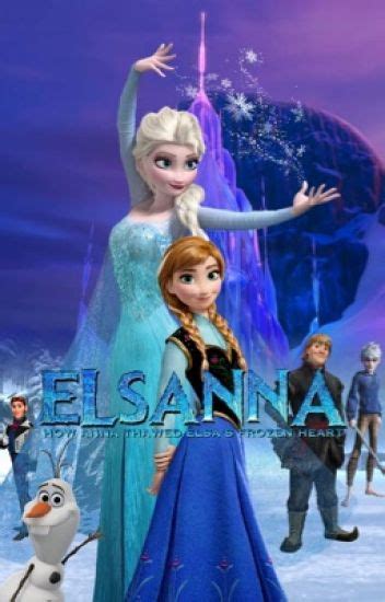 Elsanna How Anna Thawed Elsa S Frozen Heart Smack That