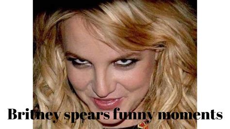 Britney Spears Funny Moments Youtube