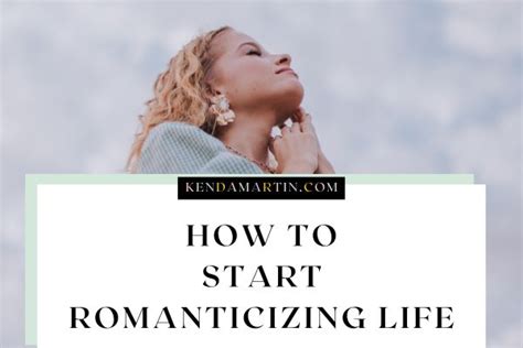 start romanticizing life