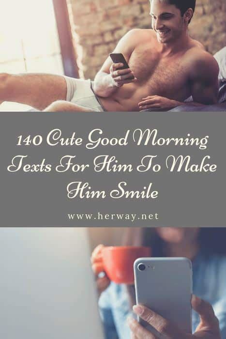 140 cute good morning texts for him to make him smile