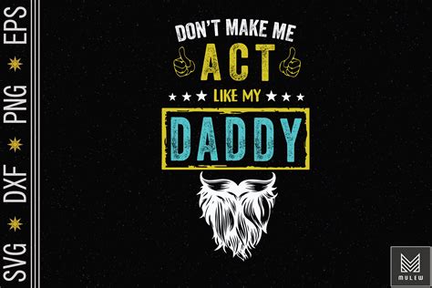 dont make me act like my daddy by mulew art thehungryjpeg