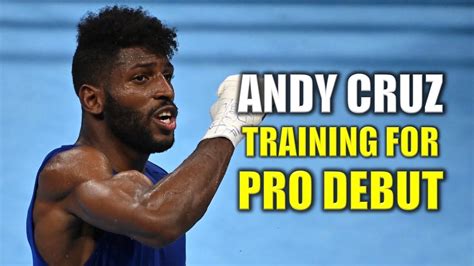 andy cruz training for pro debut youtube