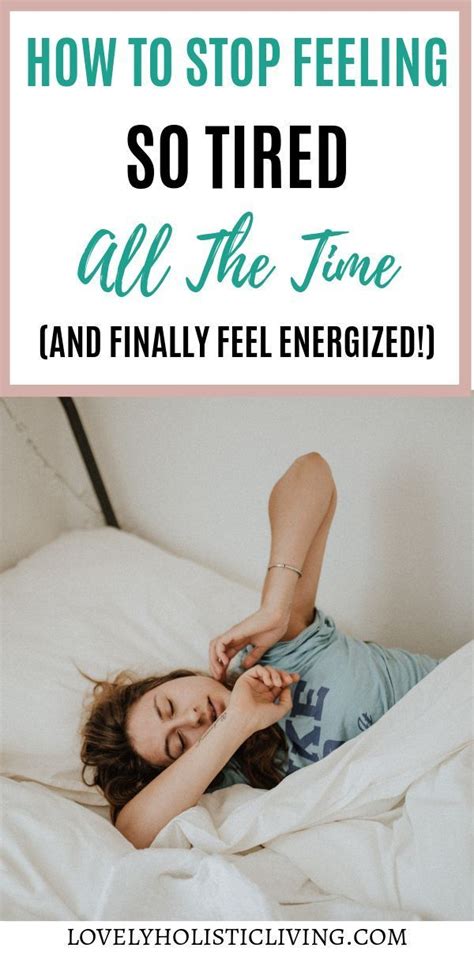 how to stop feeling tired when you feel tired all the time feel