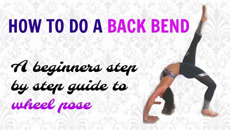 how to do a back bend safely step by step guide for beginners youtube