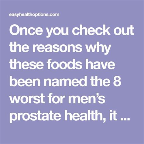 8 Worst Foods For Men’s Prostate Health Prostate Health Health Prostate