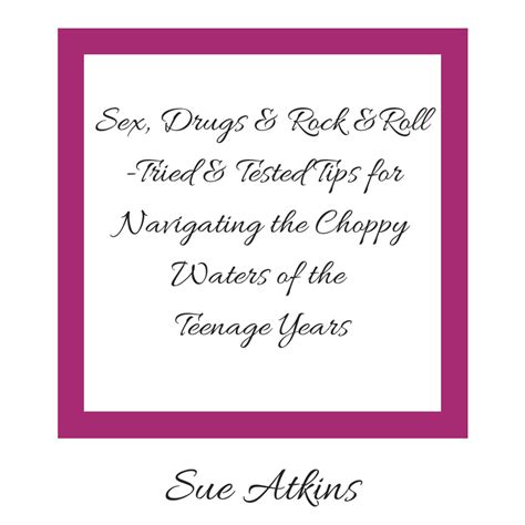 Sex Drugs And Rock And Roll Tried And Tested Tips For