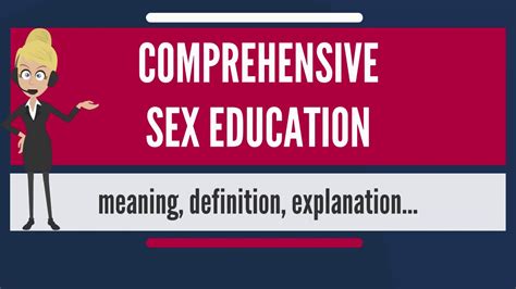 what is comprehensive sex education what does comprehensive sex education mean youtube