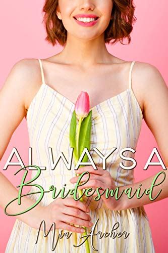 Always A Bridesmaid A Lesbian Romance Ebook Archer Mia