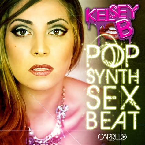 Pop Synth Sex Beat Album By Kelsey B Spotify Free Download Nude Photo