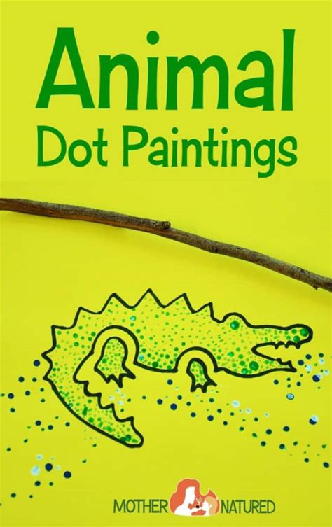 animal dot painting  craft kids   wild  mother natured
