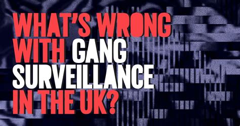 whats wrong  gang surveillance   uk open rights group