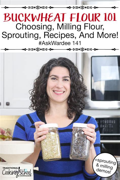 buckwheat flour  milling sprouting recipes