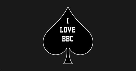 i love bbc queen of spades i love bbc t shirt teepublic