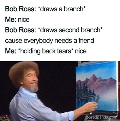 130 Funny Bob Ross Memes About The Joyful Painter Geeks