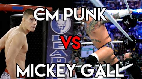 Ufc Cm Punk Vs Mickey Gall Will Happen Youtube