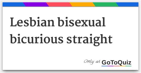 lesbian bisexual bicurious straight