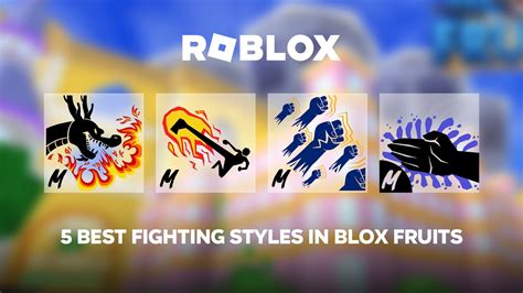fighting styles  roblox blox fruits