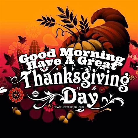 good morning   great thanksgiving day thanksgiving happy