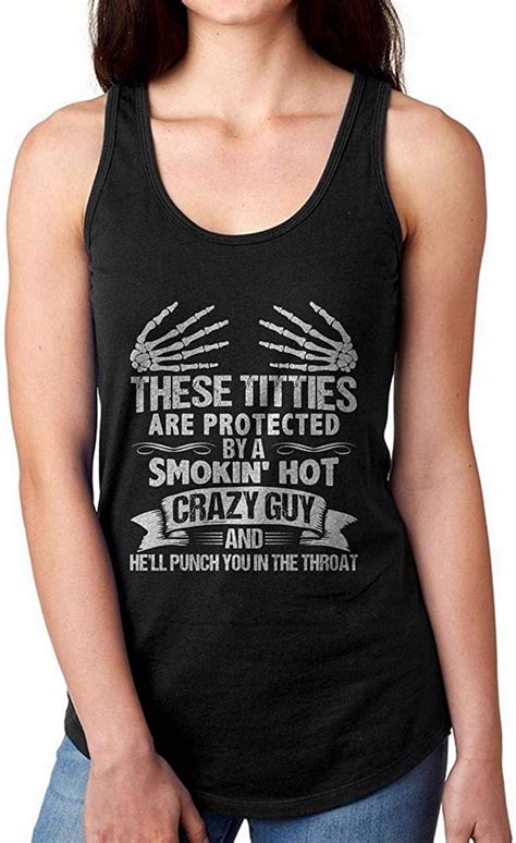 these titties are protected by smokin hot crazy guy funny tank top