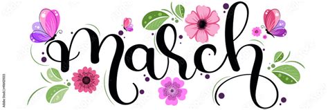 title  march march month text hand lettering  flowers butterfliesand leaves
