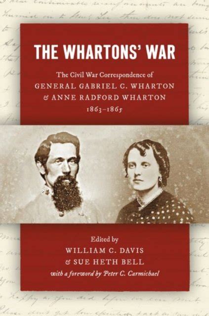 the whartons war the civil war correspondence of general gabriel c
