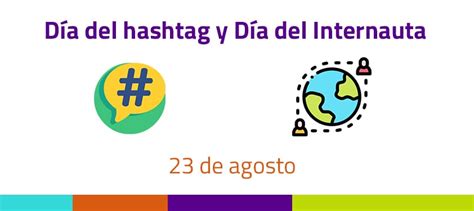 Día Del Hashtag Y Día Del Internauta Cadena Nueve Diario Digital