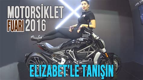 motosiklet fuari  elizabeth ile tanisin youtube
