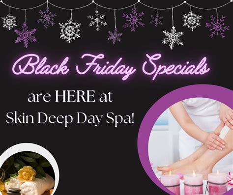 skin deep day spa black friday specials st charles il patch