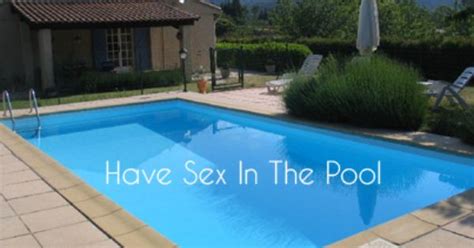 the jgt sexy bucket list have sex in the pool sex must do before i die pinterest