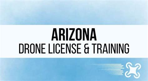 arizona drone pilot license requirements  steps