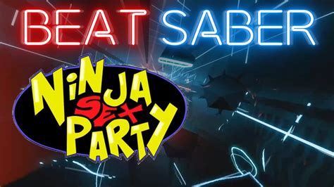orgy for one ninja sex party beat saber custom song