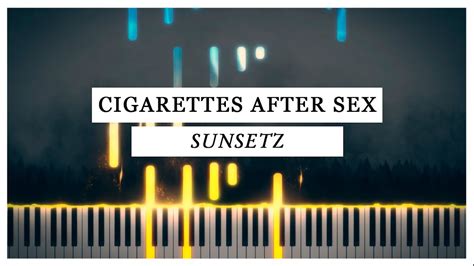 sunsetz cigarettes after sex piano tutorial youtube