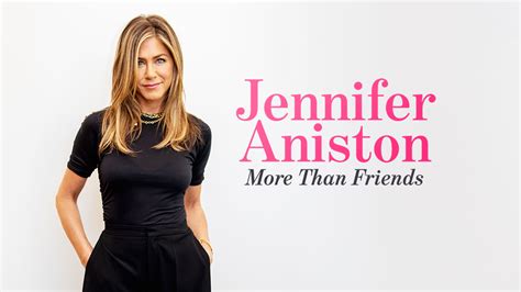 America S Favorite Friend Jennifer Aniston More Than Friends Arrives