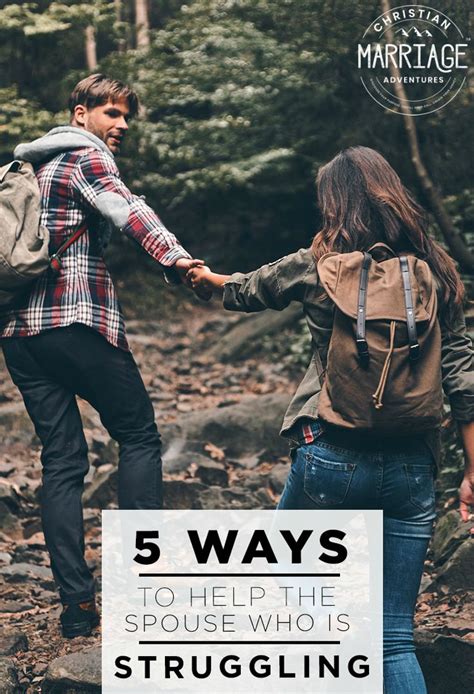 5 ways to help the spouse who is struggling in 2020 marriage advice