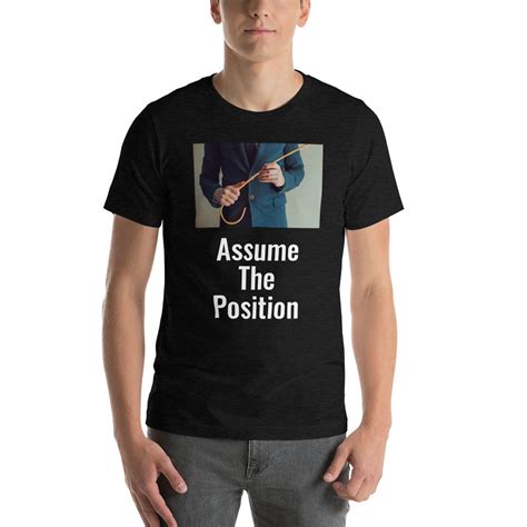 Assume The Position Short Sleeve Unisex T Shirt Bdsm Etsy