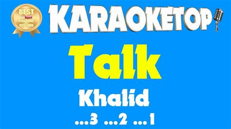talk khalid karaoke  lyric version audio high quality youtube