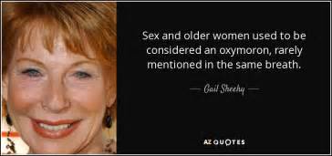 gail sheehy quote sex and older women used to be considered an oxymoron