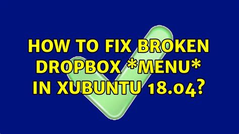 fix broken dropbox menu  xubuntu  youtube