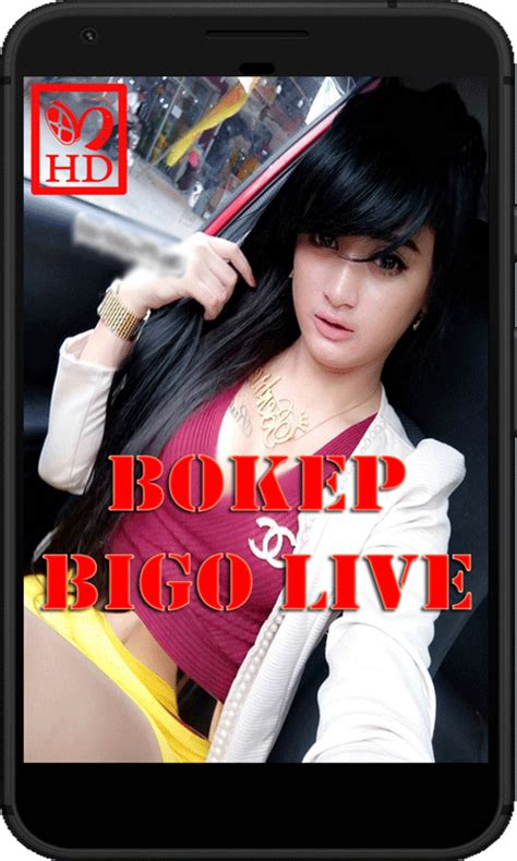 Free Bokep Bigo Live Apk Download For Android Getjar