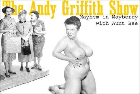 Post 525273 Aunt Bee Fakes Frances Bavier The Andy Griffith Show